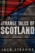 Strange Tales of Scotland (eBook, ePUB) - Bild 1