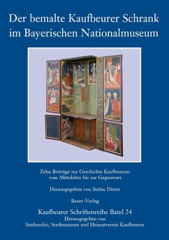 Cover Der bemalte Kaufbeurer Schrank im Bayerischen Nationalmuseum