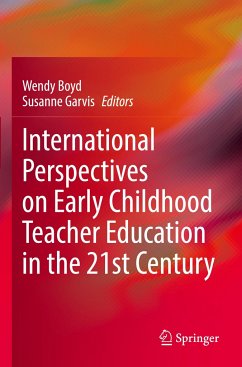 International Perspectives on Early Childhood Teacher Education in the 21st Century