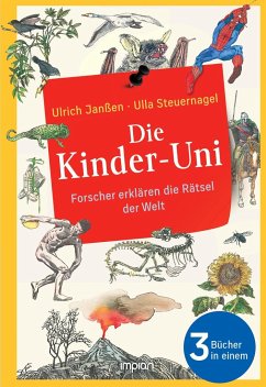 Die Kinder-Uni: Forscher erklären die Rätsel der Welt (3 Bde. in einem) - Janßen, Ulrich;Steuernagel, Ulla;Ensikat, Klaus