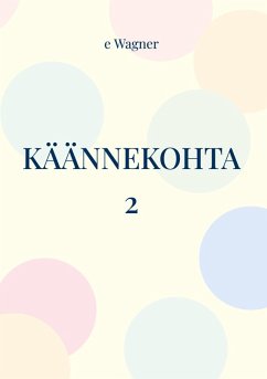 Käännekohta 2 - Wagner, e