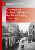 Pharmacy and Professionalization in the British Empire, 1780¿1970