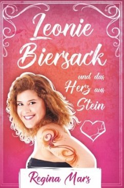 Leonie Biersack und das Herz aus Stein - Mars, Regina