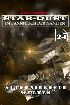 Alternierende Welten (STAR-DUST 24) (eBook, ePUB) - Jens F., Simon