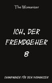 Ich, der Fremdgeher 8 (eBook, ePUB)