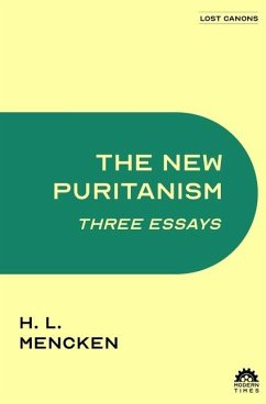 The New Puritanism: Three Essays - Mencken, H. L.