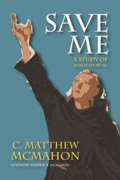 Save Me: A Study of Psalm 119:89-96 - McMahon, C. Matthew