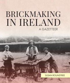 Brickmaking in Ireland - Roundtree, Susan