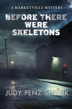 Before There Were Skeletons - Penz Sheluk, Judy