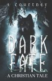 Dark Fate: A Christian Tale