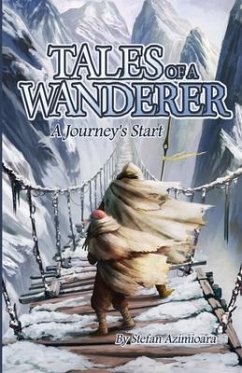 Tales of a Wanderer: A Journey's Start - Azimioara, Stefan