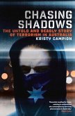 Chasing Shadows: The Untold and Deadly Story of Terrorism in Australia