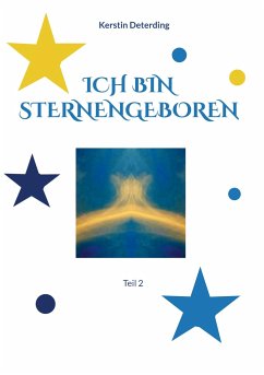 Ich bin Sternengeboren - Deterding, Kerstin