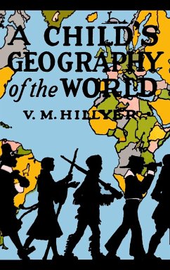 A Child's Geography of the World - Hillyer, V. M.