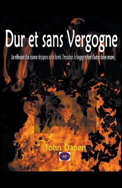 Dur et sans Vergogne - Danen, John