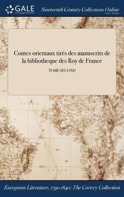 Contes orientaux tirés des manuscrits de la bibliotheque des Roy de France; TOME SECOND - Anonymous