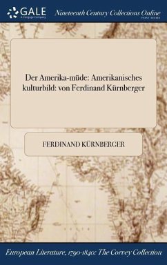 Der Amerika-müde - Kürnberger, Ferdinand