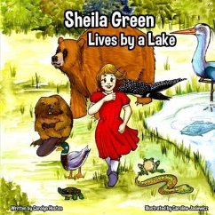 Sheila Green Lives by a Lake - Huston, Carolyn
