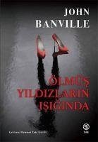 Ölmüs Yildizlarin Isigida - Banville, John