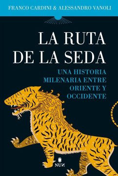 La ruta de la seda : una historia milenaria entre oriente y occidente