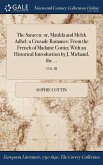 The Saracen: or, Matilda and Melek Adhel: a Crusade Romance: From the French of Madame Cottin; With an Historical Introduction by J