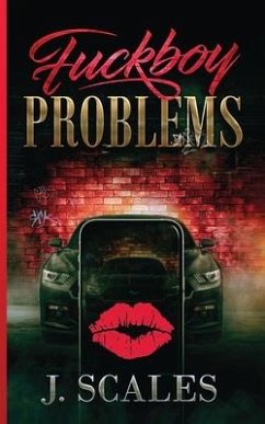 Fuckboy Problems - Scales, J.
