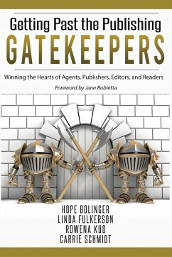 Getting Past the Publishing Gatekeepers - Fulkerson, Linda; Kuo, Rowena; Schmidt, Carrie