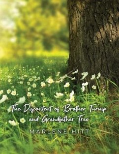 The Discontent of Brother Turnip and Grandfather Tree - Hitt, Marlene