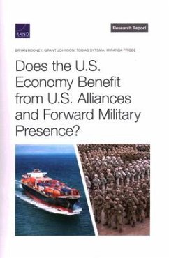 Does the U.S. Economy Benefit from U.S. Alliances and Forward Military Presence? - Rooney, Bryan; Johnson, Grant; Sytsma, Tobias; Priebe, Miranda