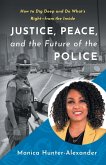 Justice, Peace, and the Future of the Police