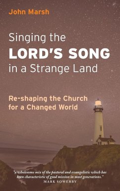 Singing the Lord's Song in a Strange Land - Marsh, John