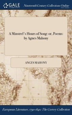 A Minstrel's Hours of Song - Mahony, Anges