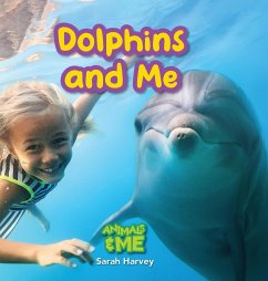 Dolphins and Me - Harvey, Sarah