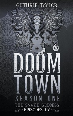 Doom Town Season One - Taylor, Guthrie