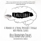Fallible: A Memoir of a Young Physician's Struggle with Mental Illness