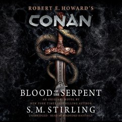 Conan: Blood of the Serpent: The All-New Chronicles of the World's Greatest Barbarian Hero - Stirling, S. M.