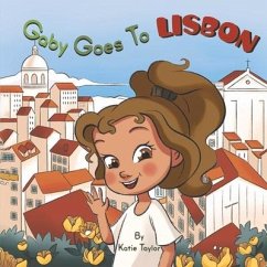 Gaby Goes to Lisbon: Volume 1 - Taylor, Katie