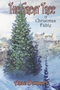 The Great Tree: A Christmas Fable - Barrett, Able