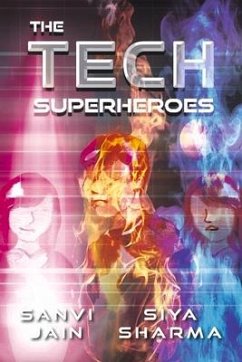 The Tech Superheroes - Sharma, Siya; Jain, Sanvi