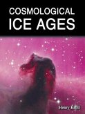 Cosmological Ice Ages