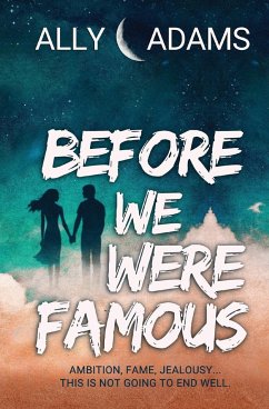 Before We Were Famous - Adams, Ally