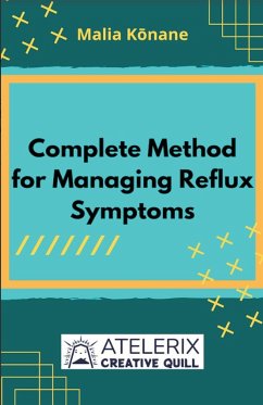 Complete Method For Managing Reflux Symptoms - K¿nane, Malia