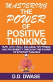 Mastering The Power Of Positive Thinking