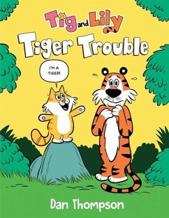 Tiger Trouble (TIG and Lily Book 1) - Thompson, Dan