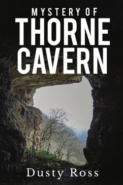 Mystery of Thorne Cavern - Ross, Dusty