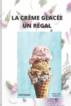 La Crème Glacée Un Régal - Ba, Dieynaba