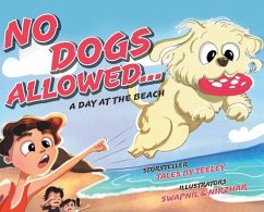 No Dogs Allowed... A Day at the Beach - Teeley, Tales