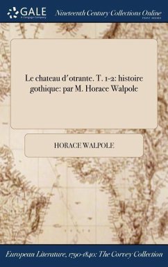 Le chateau d'otrante. T. 1-2 - Walpole, Horace
