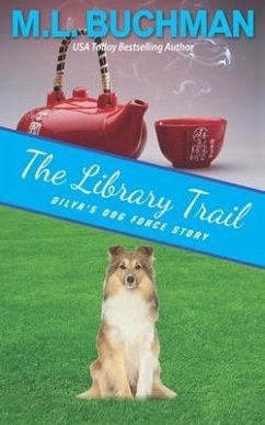 The Library Trail: a Dilya's Dog Force story - Buchman, M. L.