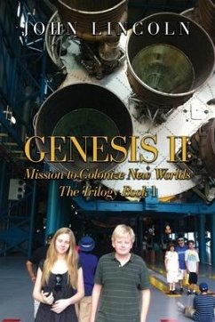 Genesis II: Mission to Colonize New Worlds - Lincoln, John